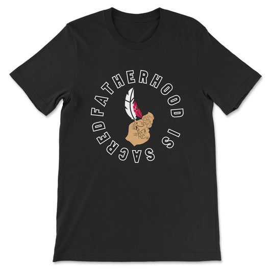 Fatherhood Is Sacred Tee - Velora