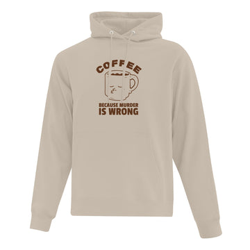 Hoodie "Coffee Because Murder Is Wrong" imprimé