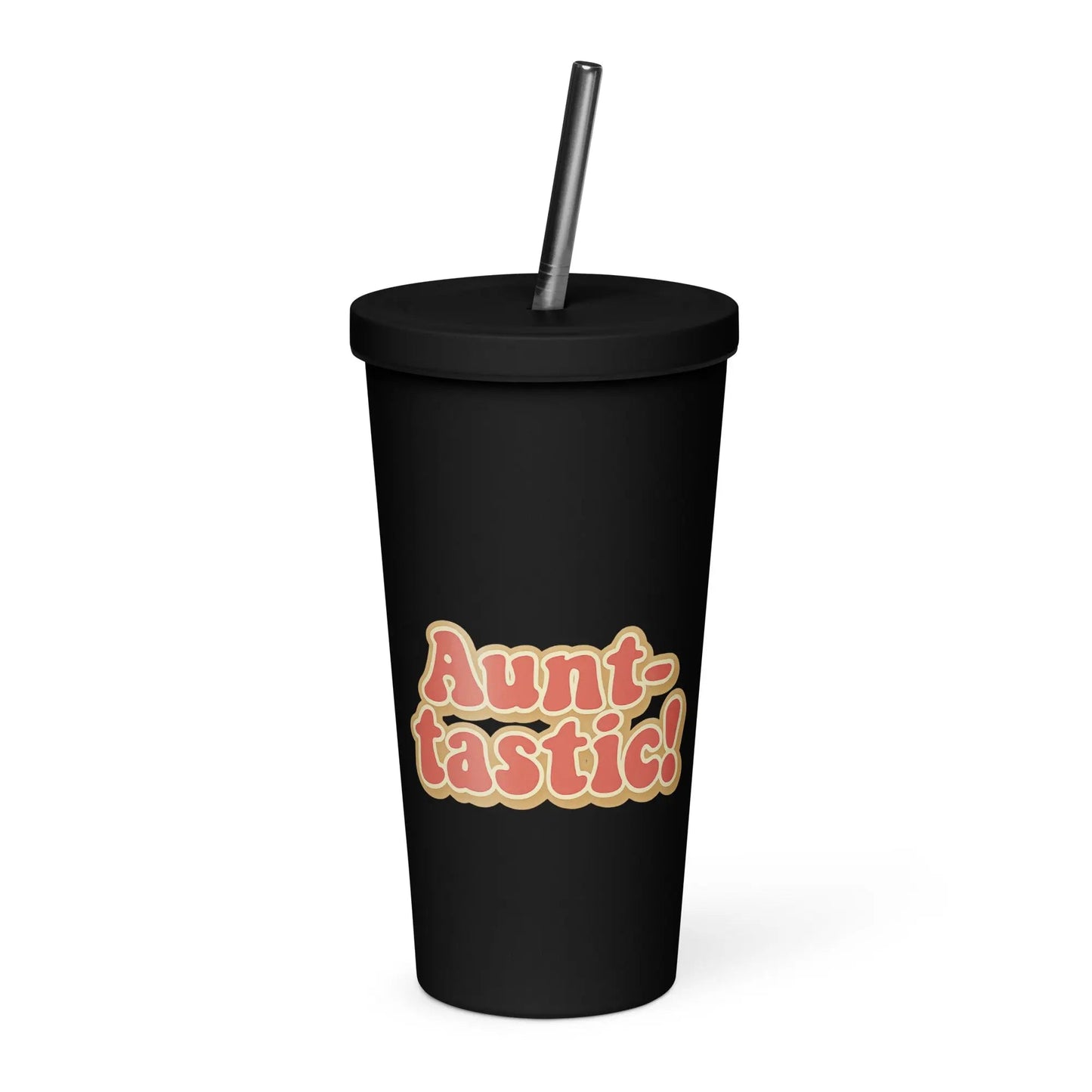 Insulated Tumbler with a Straw - Aunt-tastic