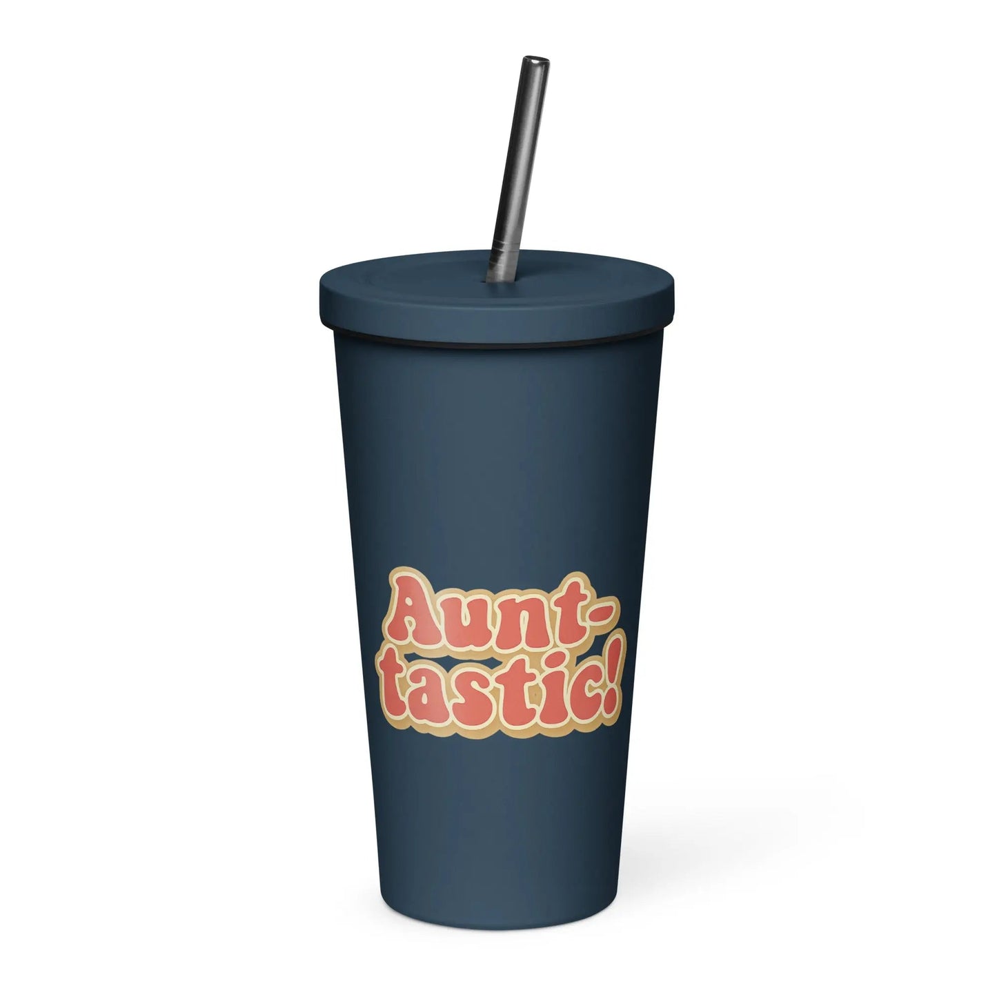 Insulated Tumbler with a Straw - Aunt-tastic