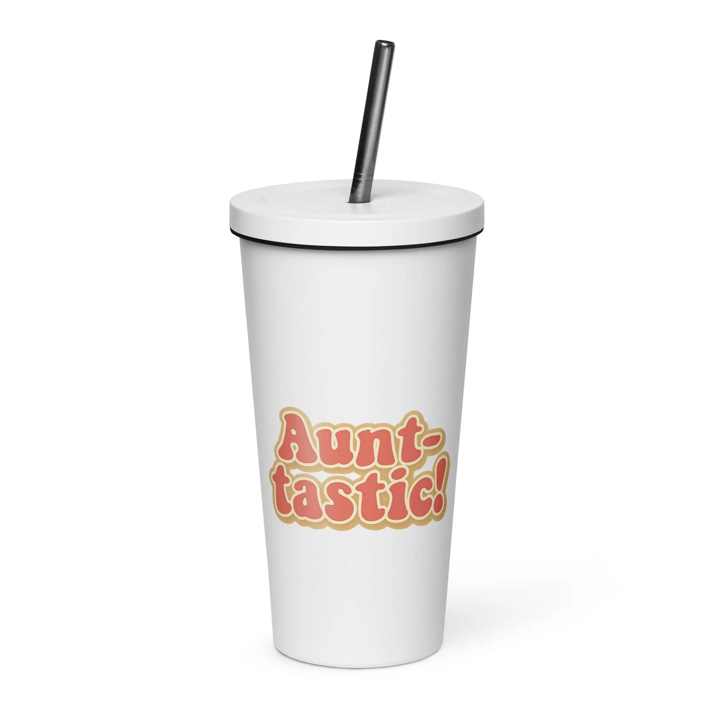 Insulated Tumbler with a Straw - Aunt-tastic